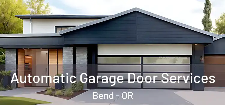  Automatic Garage Door Services Bend - OR