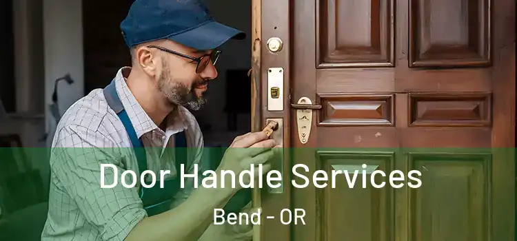 Door Handle Services Bend - OR