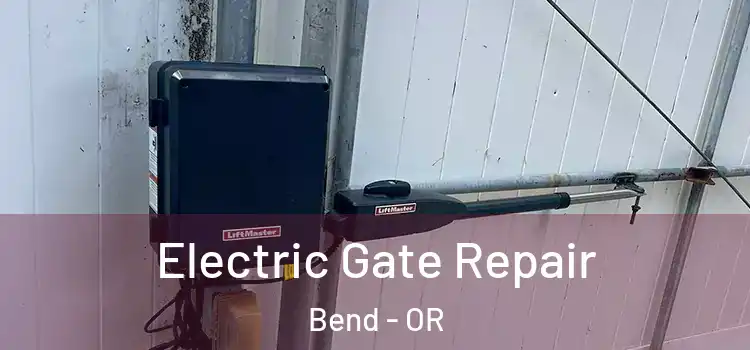  Electric Gate Repair Bend - OR