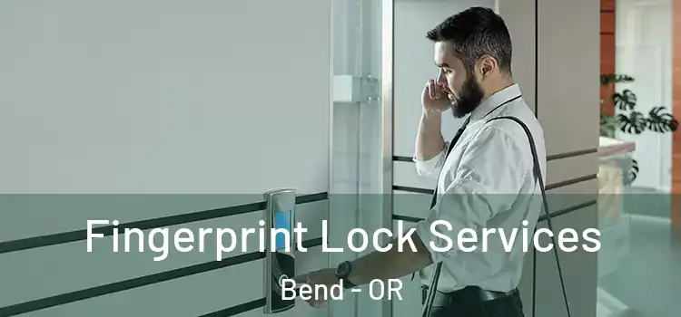  Fingerprint Lock Services Bend - OR