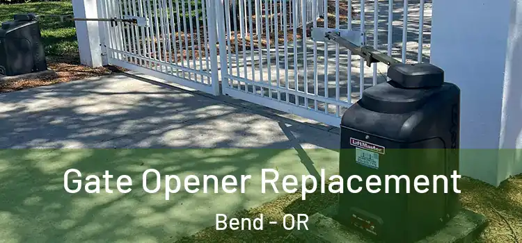  Gate Opener Replacement Bend - OR