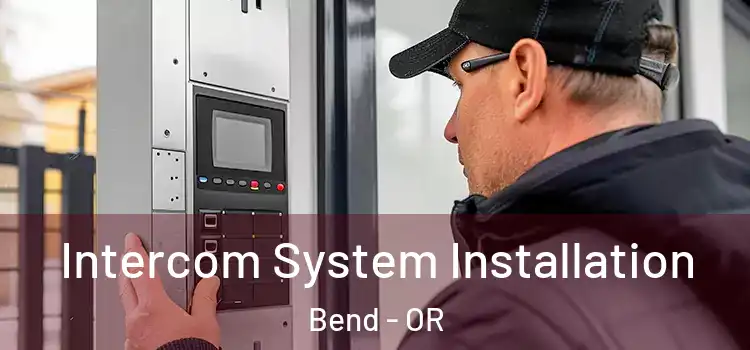  Intercom System Installation Bend - OR