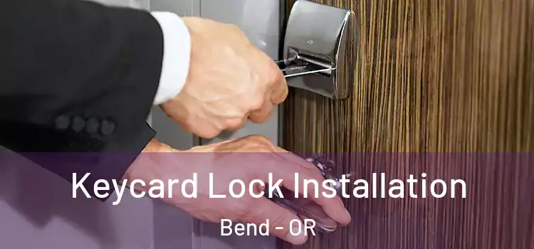 Keycard Lock Installation Bend - OR