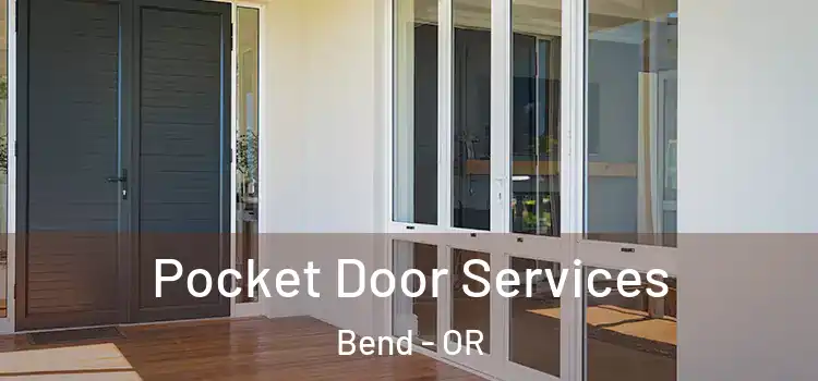  Pocket Door Services Bend - OR