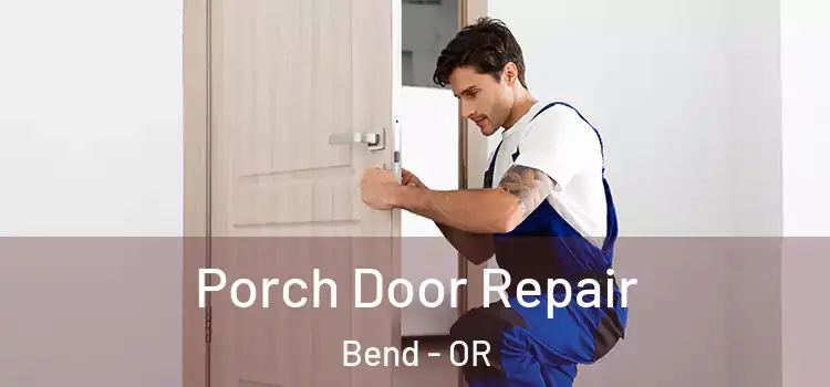  Porch Door Repair Bend - OR