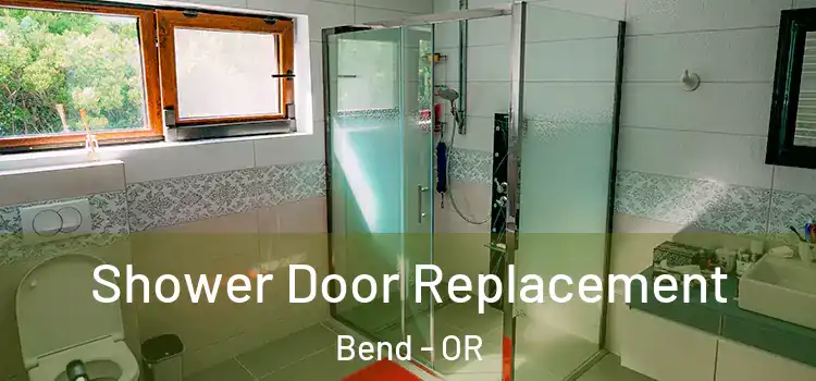  Shower Door Replacement Bend - OR