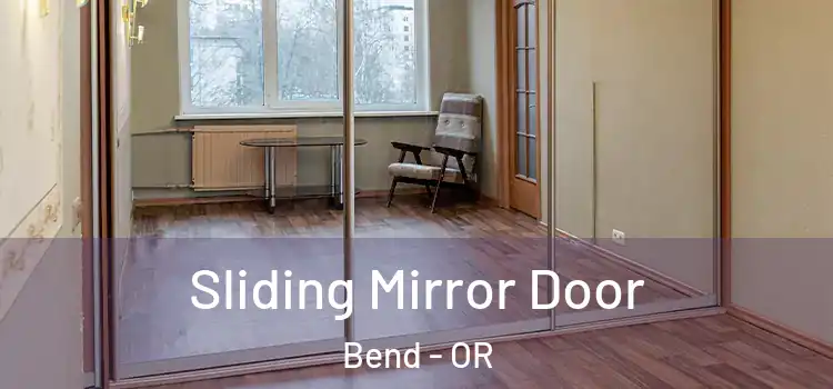  Sliding Mirror Door Bend - OR