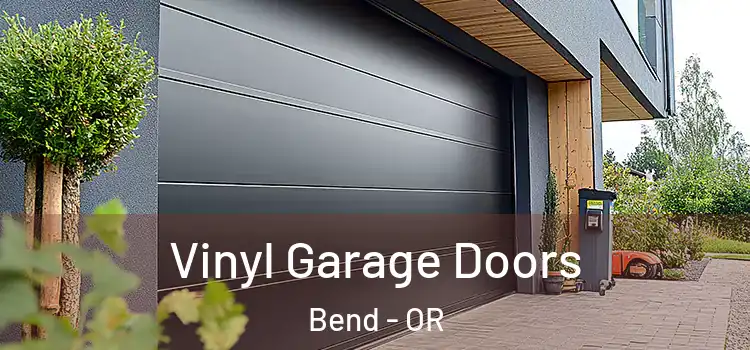  Vinyl Garage Doors Bend - OR